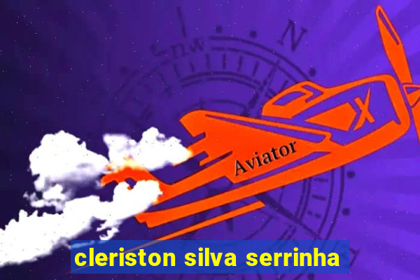 cleriston silva serrinha